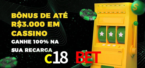 c18 bet melhor bônus de depósito